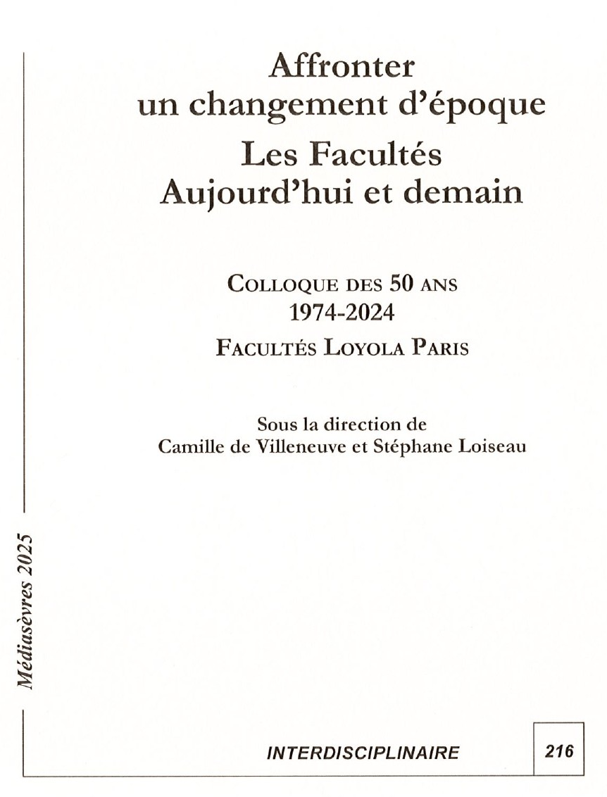 Affronter un changement d’époque Les facultés aujourd’hui et demain COLLOQUE DES 50 ANS (1974-2024)