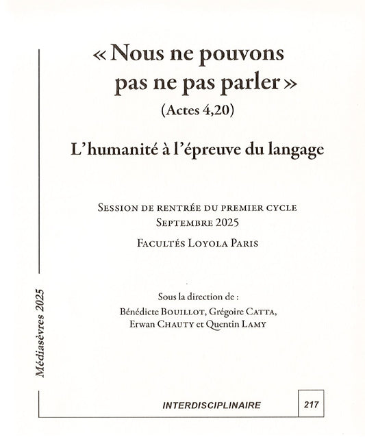 « Nous ne pouvons pas ne pas parler » (Actes 4,20) L’humanité à l’épreuve du langage_n°217