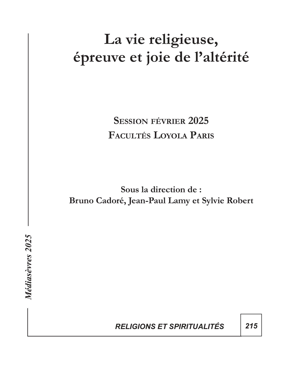 La vie religieuse, épreuve et joie de l’altérité
